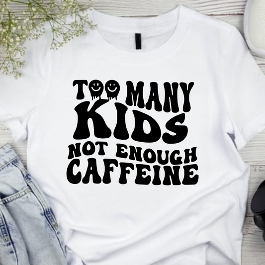 Too many kids not enough caffeine