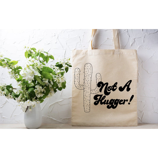 Not A Hugger Tote Bag