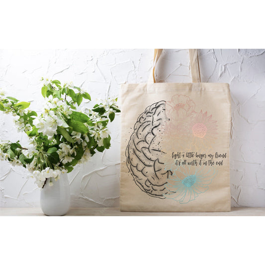 Fight A little Longer Mental Health Tote Bag