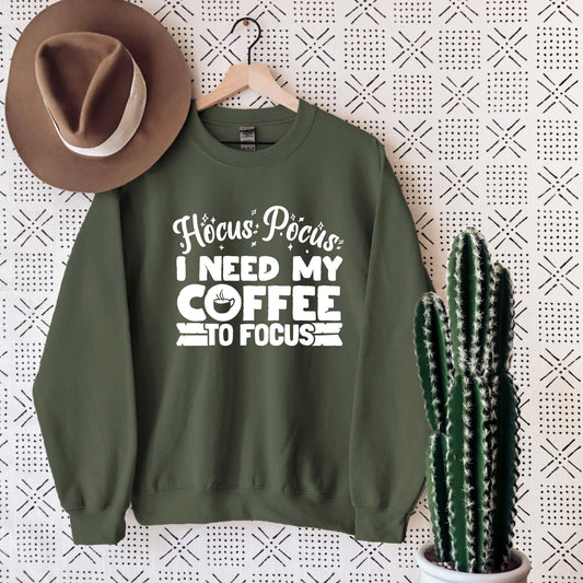 Hocus Pocus I need coffee to Focus Crewneck