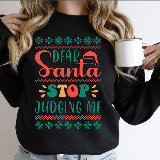 Dear Santa, Stop Judging Me Ugly Sweaters