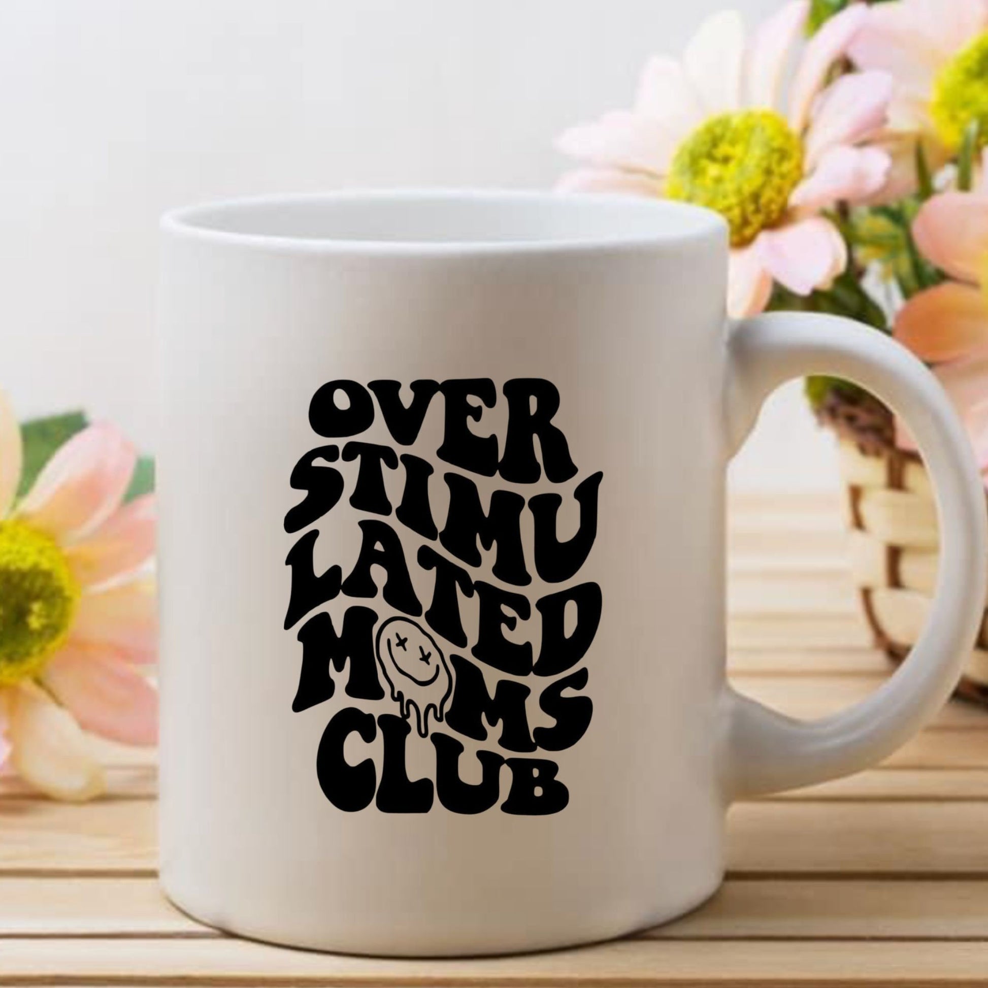 Over Stimulated Moms Club Mug